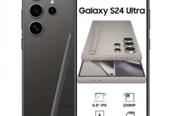 سعر ومواصفات هاتف سامسونج Galaxy s24 Ultra أحدث هاتف بأقوى إمكانيات وأعلي كاميرا